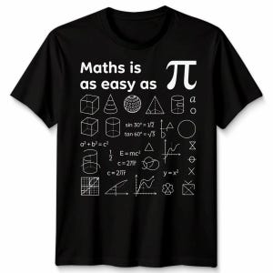 May include: Black t-shirt featuring white text and mathematical symbols. The text states "Maths is as easy as π". Various geometric shapes, formulas, and equations are displayed, including sin 30° = 1/2 and tan 60° = √3.