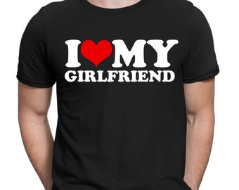 I Love My Girlfriend Funny Boyfriend Gift Novelty Mens T-Shirts Tee Top #DNE