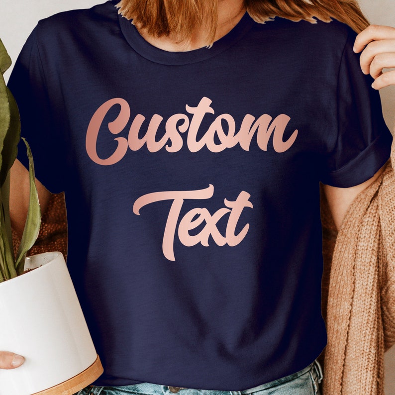 Custom Text T-Shirt | Personalized Rose Gold Script | Birthday Gift Wedding Bride Squad Hen Party image 5