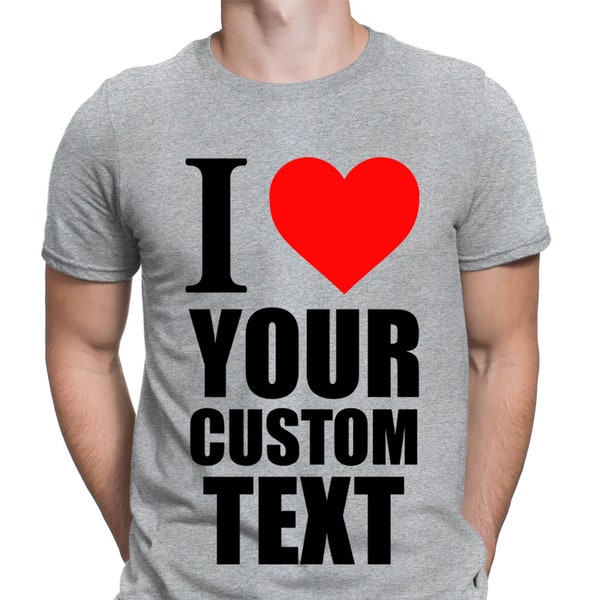 Personalised I Heart Love Any Name Or Text Funny Gift Mens T-Shirts Tee Top #NED