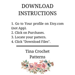 May include: Download instructions for a crochet pattern on Etsy.com. The instructions include steps on how to access and download the pattern files from your Etsy purchases.
