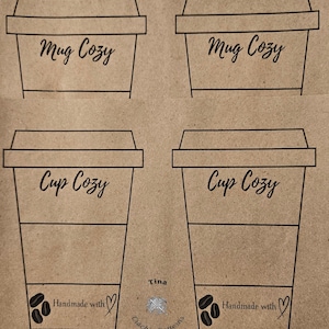 May include: Four brown paper cutouts with black outlines of coffee cups and lids. Two say "Mug Cozy" and two say "Cup Cozy". Each has coffee beans, a heart, and "Handmade with" text. The artist's name and "Crochet Patterns" are also visible.