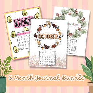 May include: A three-month journal bundle featuring printed calendar pages for October, November, and December. The October page has an autumn leaf wreath, November features an avocado pattern, and December displays a pine branch design.