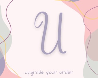 Upgrade Your Order