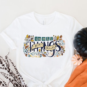 Thanksgiving Shirt, Thanksgiving Gift, Christian Fall Shirt, Scripture Thanksgiving Gift Shirt, Fall shirt, Thankful Blessed