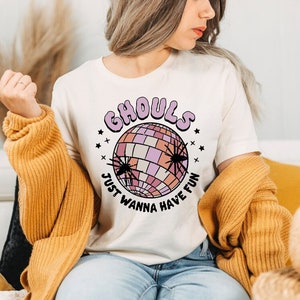 Ghouls Just Wanna Have Fun Shirt, Funny Halloween Shirt, Halloween Shirt, Fall Shirt, Retro Halloween Shirt