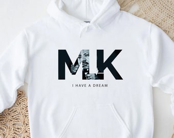 MLK I Have a Dream Tshirt, Martin Luther King Day Hoodie, Equality Tee, I Have A Dream Shirt, Black Lives Matter Long Sleeve