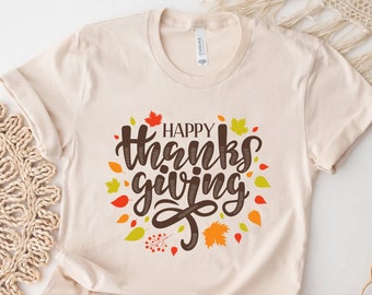 Happy Thanksgiving Shirt, Thanksgiving Gift, Christian Fall Shirt, Scripture Thanksgiving Gift Shirt, Fall shirt,Thankful Blessed