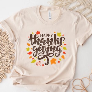 Happy Thanksgiving Shirt, Thanksgiving Gift, Christian Fall Shirt, Scripture Thanksgiving Gift Shirt, Fall shirt,Thankful Blessed