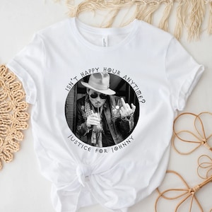 Johnny Depp Shirt, Isn’t Happy Hour Anytime, Justice for Johnny, Johnny Depp Gift, Happy Hour Shirt, Johnny Depp Trial