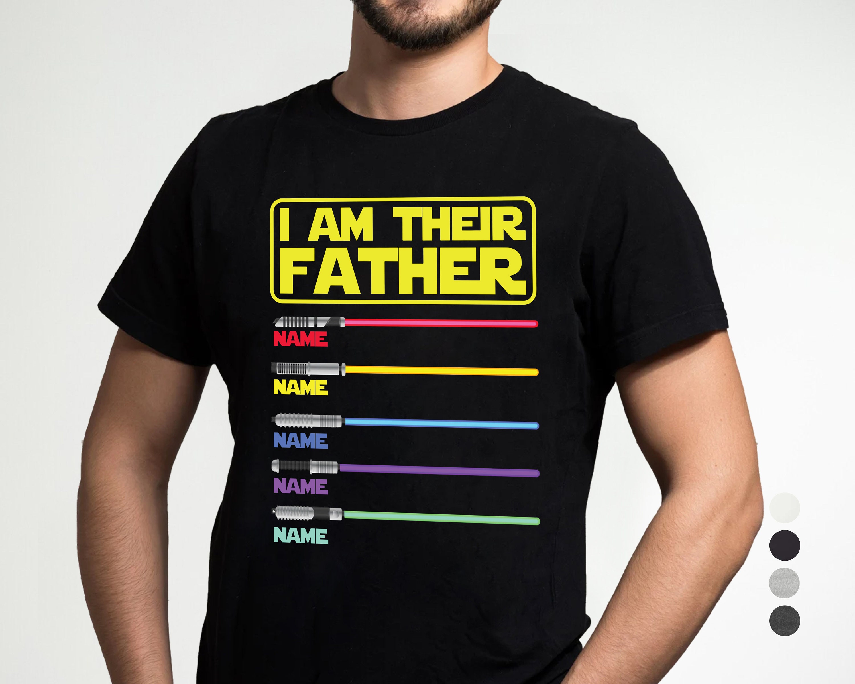 I Am Their Father Personalized Shirt, Dad Shirt, Fathers Day, Star Wars Father Shirt, Custom Shirt With Lightsabers, Daddy Shirt