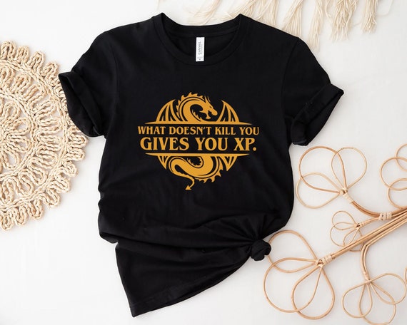 What Doesn't Kill You Gives You XP Shirt, Funny Game Tee, D20 Shirt, Critical, D&D Shirt, Game Shirt