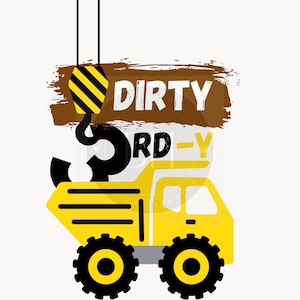 Dirty 3rdY svg, Baumaschinen-Svg, 3.Geburtstag-Svg, Kipper-Svg, Jungen-Geburtstags-Shirt-Svg, Silhouette, Clipart-Datei-Download, Schmutzig-Dritter