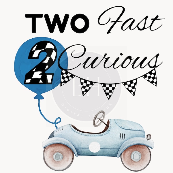 Two Fast 2 Curious Vintage Blue Race Car Birthday Invite, Two Fast 2 Curious PNG, Race Car Themed Birthday, Boys Blue Racecar Birthday Shirt