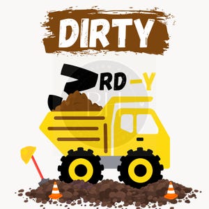 Dirty 3rdY svg, Baumaschinen svg, 3.Geburtstag svg, Kipplaster svg, Jungen-Geburtstagshemd svg, schmutzige Baustellen-LKW, Dirty-Thirdty