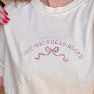Embroidered hot girls read books t shirt, Comfort Colors t shirt, embroidered bow shirt, coquette embroidered shirt, hot girls read shirt
