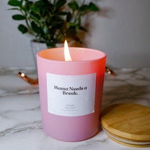 Mama Needs A Break Soy Wax Candle | Lavender Scent | Gift for Mom | Mothers Day Gift | New Mom Gift | Best Mom Ever