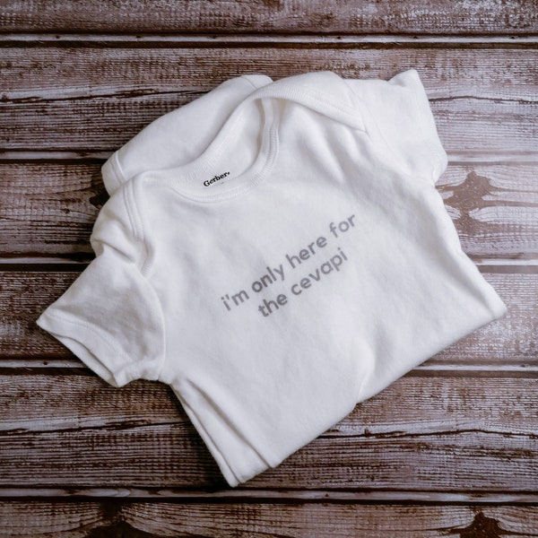 I'm only here for cevapi Baby Bodysuit | Funny baby bodysuit | Bosnian Baby Onsie | Balkan Clothing