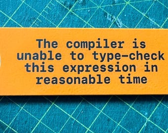 The Compiler Is Unable To Type Check This Expression In Reasonable Time Bottle Opener