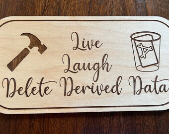 Live. Laugh. Delete Derived Data.