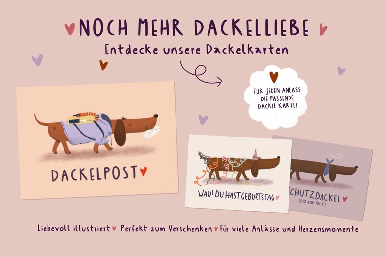 May include: Three rectangular greeting cards featuring brown dachshund illustrations. The cards display the German text DACKELPOST, WAU! DU HAST GEBURTSTAG, and SCHUTZDACKEL. The background is light pink with small heart icons and additional German text.