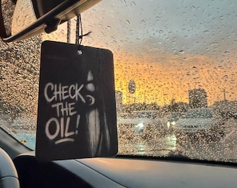 Horror Inspired Car Air Freshener – "Check the Oil!"