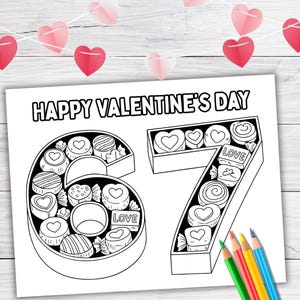 May include: Black and white Valentine's Day coloring page with the text "HAPPY VALENTINE'S DAY". The numbers "67" are filled with heart-shaped chocolates. Colored pencils are at the bottom.