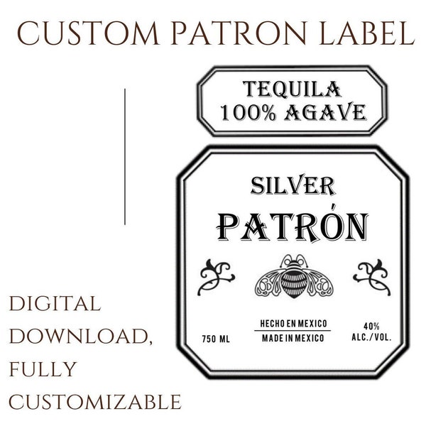 Custom Patron Label, Digital Download, Personalized Patron Label :Cake or Bottle Label, Patron liquor label, Tequila label, label template