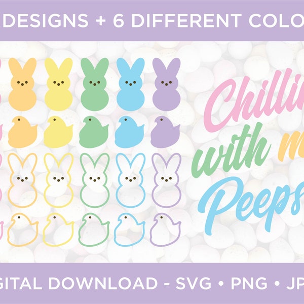 Lapin de Pâques guimauve Peep Chick Peep Chillin with my Peeps Pastel Bundle SVG PNG JPEG pour chemise de Scrapbooking vinyle autocollant Cricut