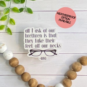 RBG Sticker, Ruth Bader Ginsburg Quote, Vinyl Sticker, Women&#39;s Rights, Laptop Stickers, Phone Stickers, Tablet Sticker, Water Bottle Sticker