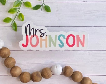Personalized Teacher Name Sticker: Laminated Vinyl Decal