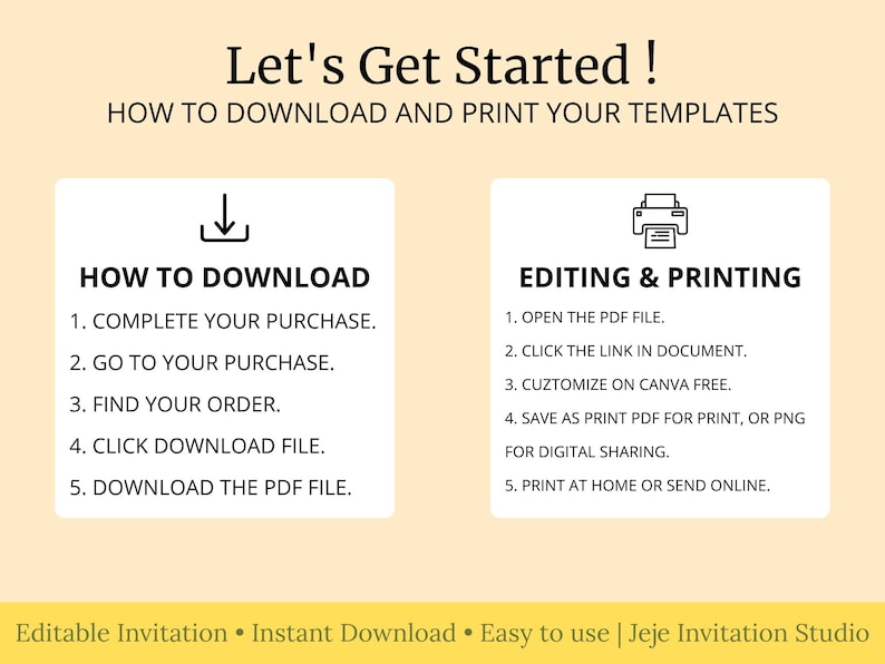May include: A tan graphic with instructions for downloading and printing templates. The text reads "Let's Get Started!" and includes steps for downloading and editing, with icons for download and printing. The bottom banner says "Editable Invitation &bull; Instant Download &bull; Easy to use".