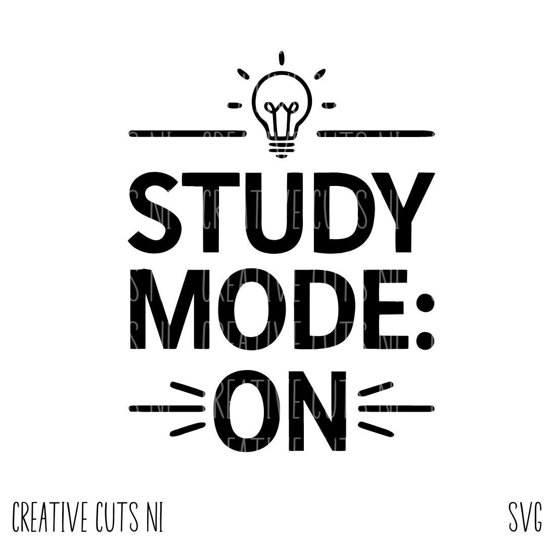 School Svg Study Mode on Svg T-shirt Svg Cute Svg Kids Svg Cut File ...