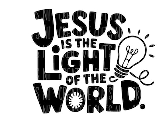 Jesus is the light of the world file digital download cross svg christian svg bible verse svg Cricut cut file Digital svg christian svg