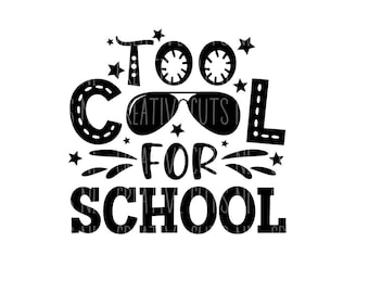 School svg too cool for school svg t-shirt svg cute svg kids svg cut file digital svg file Kindergarten svg file cricut school