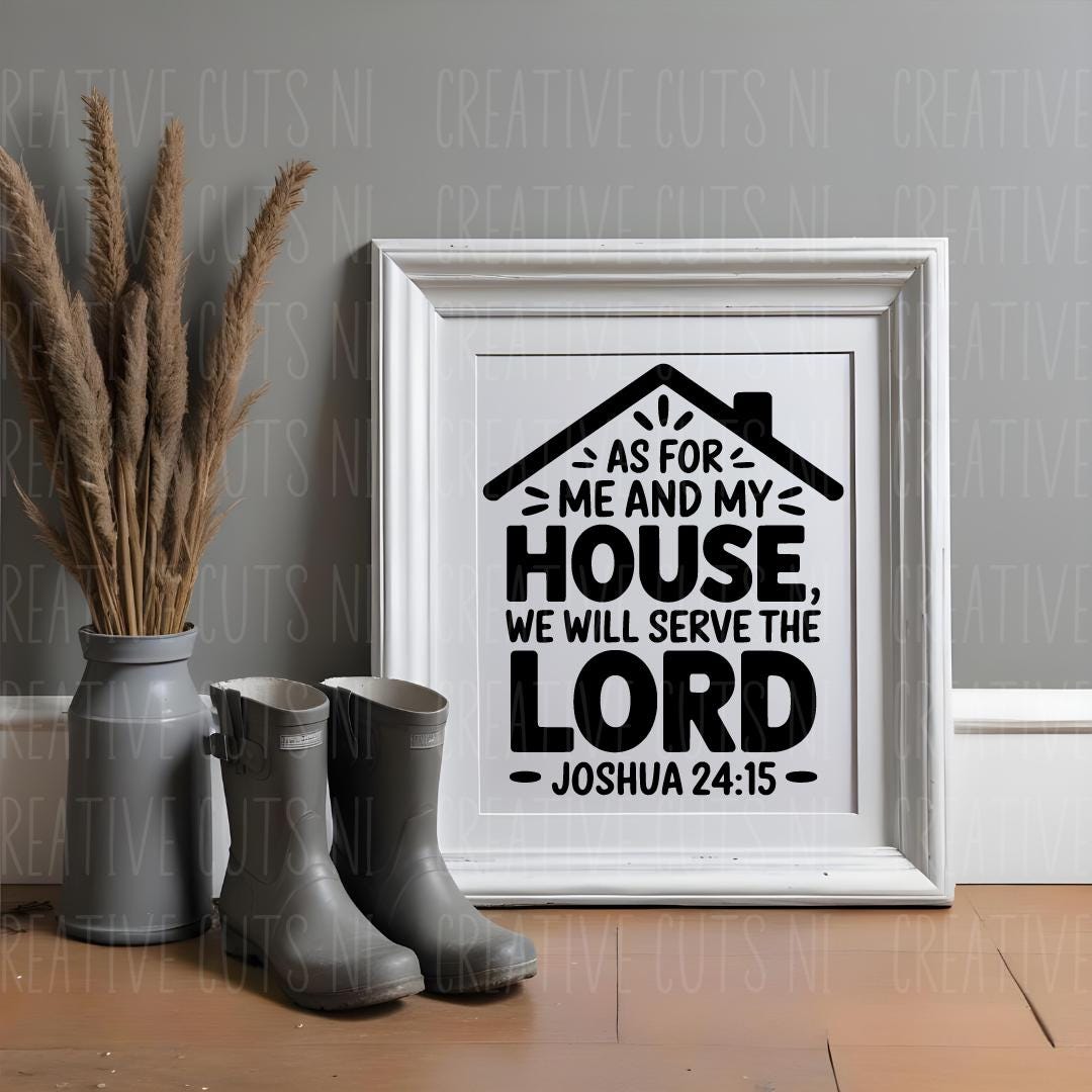 As for Me and My House We Shall Serve the Lord Svg File Digital ...