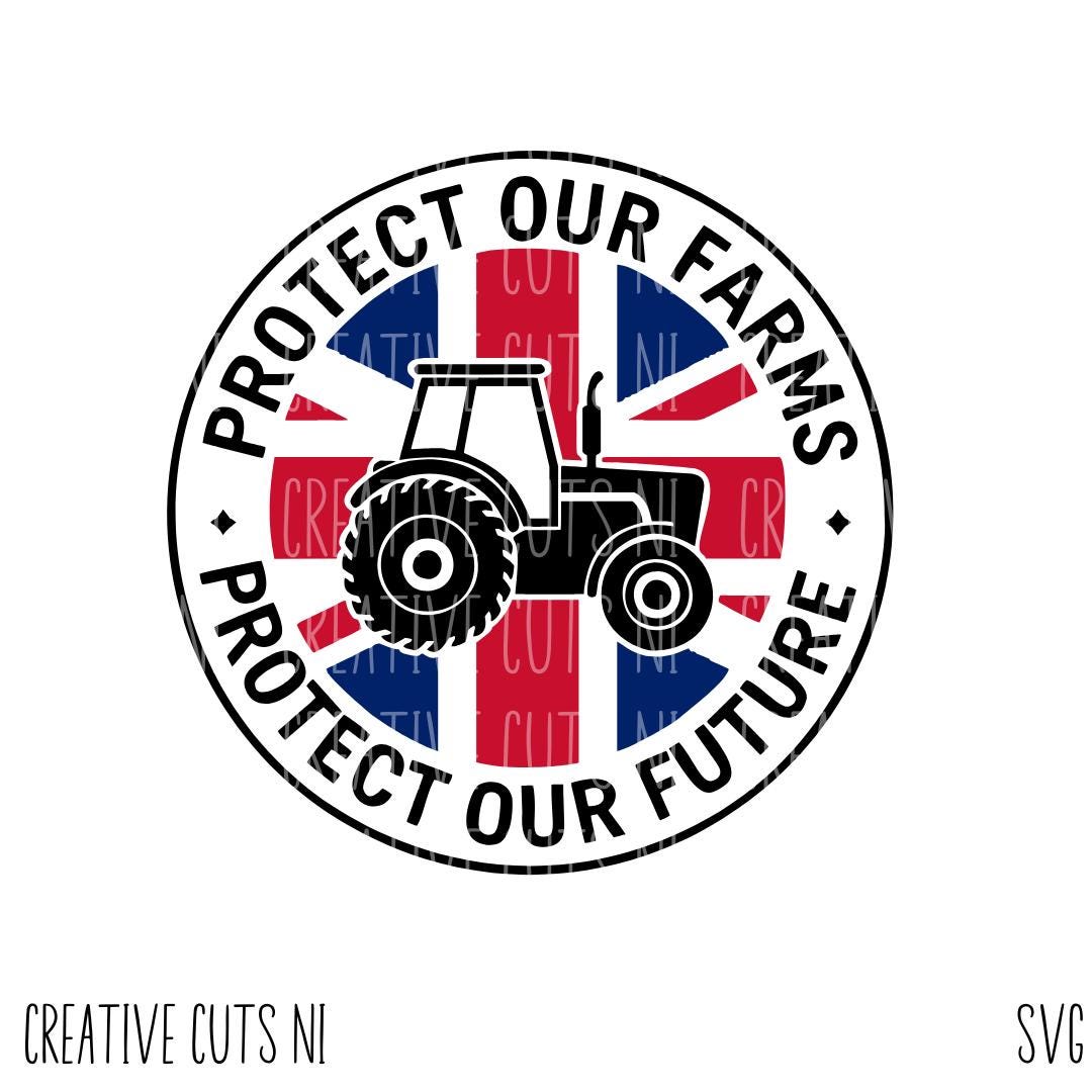 Protect Our Farms Protect Our Future. British Farms. Tractor Svg Farm ...