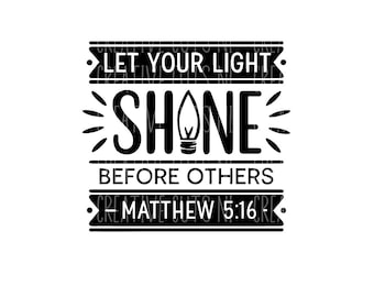 Let your light shine before others svg file digital download cross svg christian svg bible verse svg Cricut cut file Digital svg