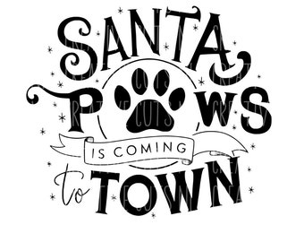 Santa paws is coming to town svg pets svg christmas svg dog cat