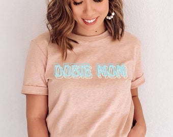 Dobie Mom Shirt, Doberman Shirt | Doberman mom gift, Doberman mom shirt, gift for Doberman owner, Doberman lover shirt, funny Doberman shirt
