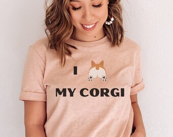 I Love My Corgi T-Shirt for Dog Lovers, Cute Corgi Butt Graphic Tee, Funny Dog Owner Gift, Unisex Casual Shirt, Adorable Pet Apparel