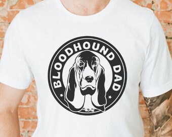 Bloodhound Dog Dad Shirt | Father's Day gift, Bloodhound gift, Bloodhound Mom, Bloodhound Owner, Bloodhound lover, Bloodhound present