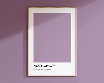 Holy Chic Pantone Print Poster, PURPLE Pantone Poster Print, Pantone Wall Art Printable, Pantone Colors, Fashion Wall Art Poster, Liliac