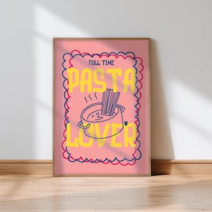 Full Time Pasta Lover Print: Funny Italian Kitchen Wall Art (Digital Download)