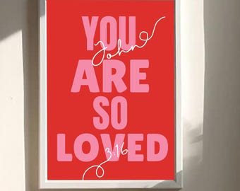 Impresión de arte mural cristiano "Eres tan amado" / Versículo bíblico de Juan 3:16 / Escritura inspiradora / Decoración cristiana moderna para el hogar