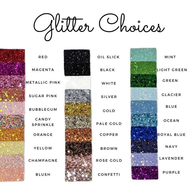 May include: A chart showing different glitter colors with their names. The colors include red, magenta, metallic pink, sugar pink, bubblegum, candy sprinkle, orange, yellow, champagne, blush, oil slick, black, white, silver, gold, pale gold, copper, brown, rose gold, confetti, mint, light green, green, glacier, blue, ocean, royal blue, navy, lavender, and purple.