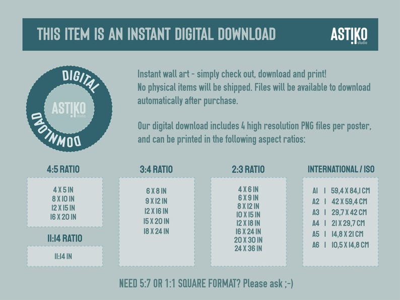 May include: A light blue informational graphic for a digital download product by Astiko Studio. It lists various aspect ratios including 4:5, 3:4, 2:3, 11:14, and International ISO sizes ranging from 4x5 inches to 24x36 inches and A6 to A1.