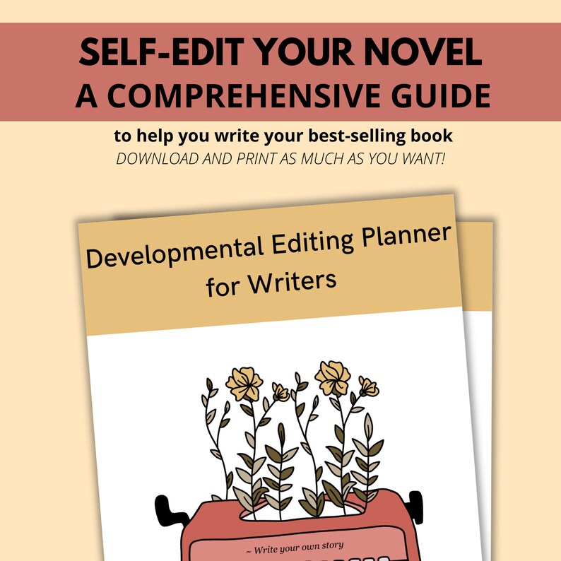 May include: A printable guide for writers titled "Developmental Editing Planner for Writers". The guide features a red typewriter with flowers growing out of it. The text "Write your own story" is on the typewriter.