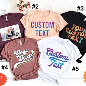 Custom Text Logo Shirt, Personalized Custom Design Shirt, Customize Your Own Shirt, Custom Made Shirt, Custom T-Shirt,Matching Custom Shirts