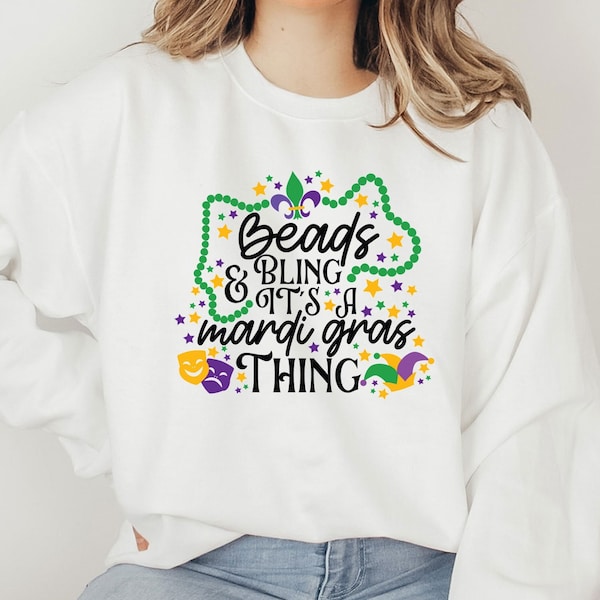 Beads And Bling It's A Mardi Gras Thing Sweatshirt, Mardi Gras Sweatshirt, Carnival Sweater, Party Sweatshirt, New Orleans Sweatshirt